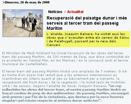 Not&iacute;cia publicada al BRUGUERS DIGITAL de l'Ajuntament de Gav&agrave; el 26 de mar&ccedil; de 2008 sobre la visita de l'alcalde de Gav&agrave;, Joaquim Balsera, a les obres de construcci&oacute; del nou tram del passeig mar&iacute;tim de Gav&agrave; Mar que salvar&agrave; la riera dels Canyars i que recuperar&agrave; el paisatge dunar